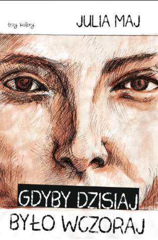 Gdyby dzisiaj było wczoraj - Julia Maj.PNG